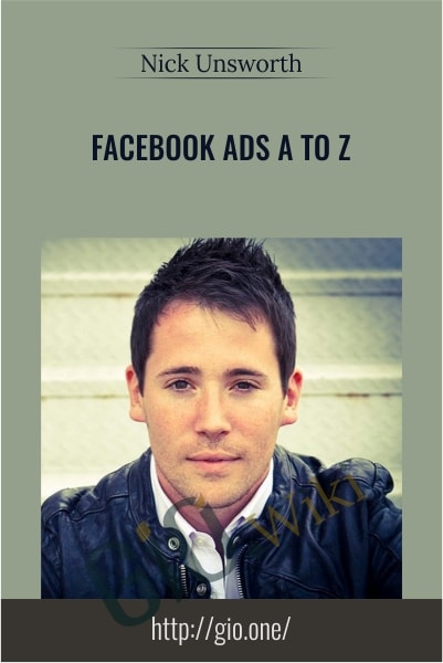 Facebook Ads A to Z - Nick Unsworth
