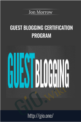 Guest Blogging Certification Program – Jon Morrow