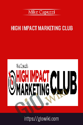 High Impact Marketing Club – Mike Capuzzi