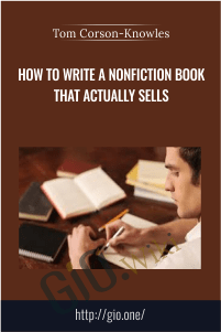 How to Write a Nonfiction Book That Actually Sells – Tom Corson-Knowles