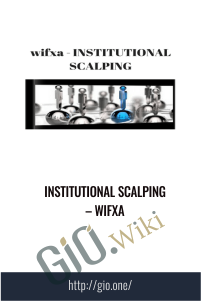 INSTITUTIONAL SCALPING – Wifxa