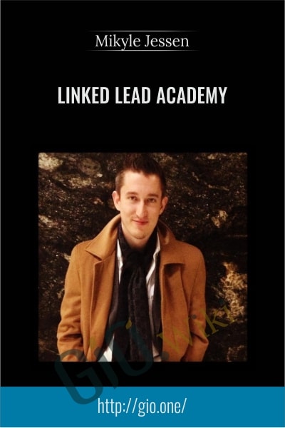 Linked Lead Academy - Mikyle Jessen