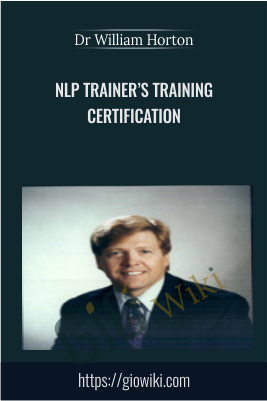 NLP Trainer’s Training Certification - Dr William Horton