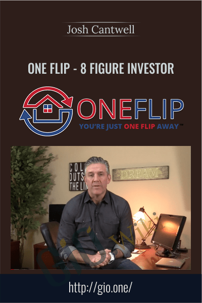 ONE Flip - 8 Figure Investor - Josh Cantwell