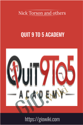 Quit 9 to 5 Academy - Nick Torson and others