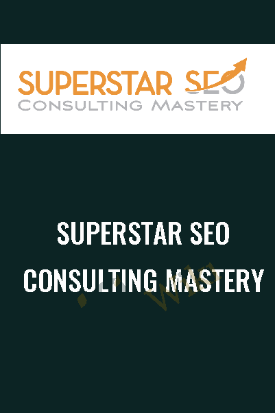 Superstar SEO Consulting Mastery - Superstar SEO