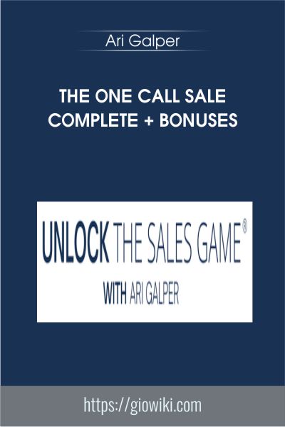 The One Call Sale COMPLETE + bonuses - Ari Galper