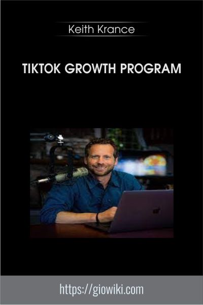 TikTok Growth Program - Keith Krance