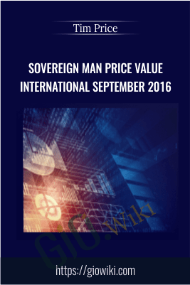 Sovereign Man Price Value International September 2016 – Tim Price