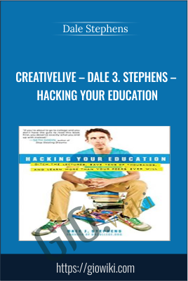 CreativeLIVE – Dale 3. Stephens – Hacking Your Education - Dale Stephens