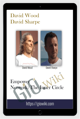 Empower Network: The Inner Circle – David Wood & David Sharpe