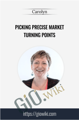 Picking Precise Market Turning Points - Carolyn