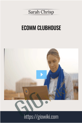 Ecomm Clubhouse – Sarah Chrisp