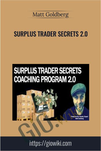 Surplus Trader Secrets 2.0 - Matt Goldberg